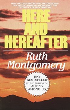 portada Here and Hereafter: Have you Lived Before? Will you Live Again? Fascinating new Revelations About the Experience of Reincarnation 