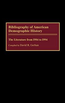 portada Bibliography of American Demographic History: The Literature From 1984 to 1994 (Bibliographies and Indexes in American History) (en Inglés)