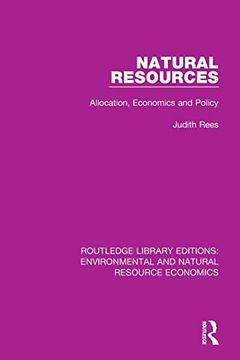portada Natural Resources: Allocation, Economics and Policy (Routledge Library Editions: Environmental and Natural Resource Economics) (in English)