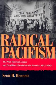 portada radical pacifism: the war resisters league and gandhian nonviolence in america, 1915-1963 (en Inglés)