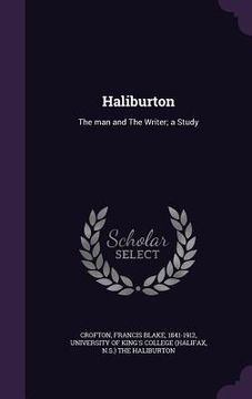 portada Haliburton: The man and The Writer; a Study (en Inglés)