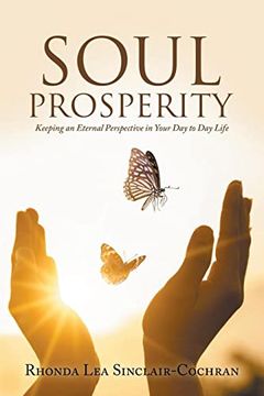 portada Soul Prosperity: Keeping an Eternal Perspective in Your day to day Life 