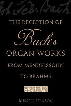 portada The Reception of Bach's Organ Works From Mendelssohn to Brahms (en Inglés)