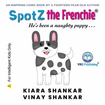 portada Spotz the Frenchie: He’S Been a Naughty Puppy. (en Inglés)