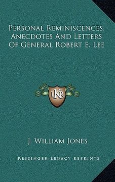 portada personal reminiscences, anecdotes and letters of general robert e. lee (en Inglés)