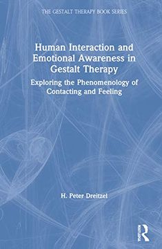 portada Human Interaction and Emotional Awareness in Gestalt Therapy: Exploring the Phenomenology of Contacting and Feeling (The Gestalt Therapy Book Series) (en Inglés)
