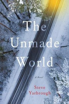 portada The Unmade World: A Novel (en Inglés)