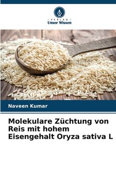 portada Molekulare Züchtung von Reis mit hohem Eisengehalt Oryza sativa L