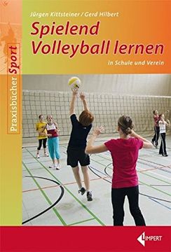 portada Spielend Volleyball Lernen: 22 Stundenbilder für Schule und Verein (en Alemán)