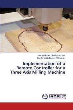 portada Implementation of a Remote Controller for a Three Axis Milling Machine