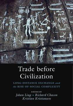 portada Trade Before Civilization: Long Distance Exchange and the Rise of Social Complexity (in English)