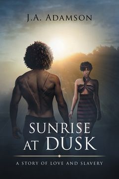 portada Sunrise at Dusk: A Story of Love and Slavery