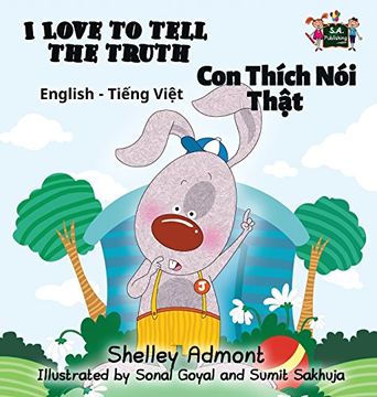 portada I Love to Tell the Truth: English Vietnamese Bilingual Edition (English Vietnamese Bilingual Collection)
