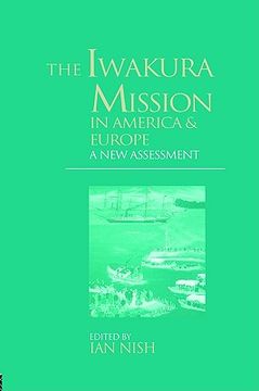 portada the iwakura mission to america and europe: a new assessment (en Inglés)