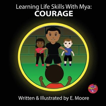 portada Learning Life Skills with Mya: Courage (en Inglés)