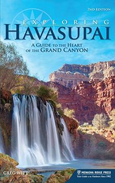 portada Exploring Havasupai: A Guide to the Heart of the Grand Canyon (en Inglés)