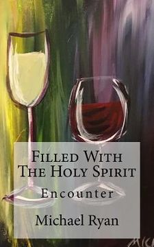 portada Filled with the Holy Spirit: Encounter (en Inglés)