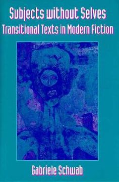 portada subjects without selves: transitional texts in modern fiction (en Inglés)