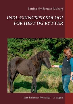 portada Indlæringspsykologi for hest og rytter: - Lær din hest at forstå dig! (in Danés)