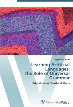 portada Learning Artificial Languages:  The Role of Universal Grammar: Natural versus Unnatural Stress
