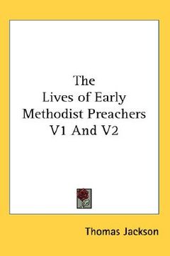 portada the lives of early methodist preachers v1 and v2 (en Inglés)