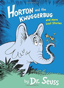 portada Horton and the Kwuggerbug and More Lost Stories (Dr Seuss)