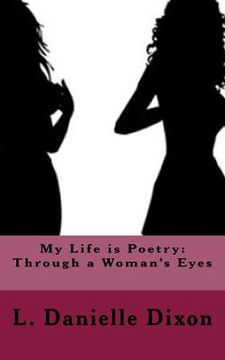 portada My Life is Poetry: Through a Woman's Eyes (en Inglés)