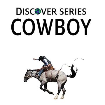 portada Cowboy: Discover Series Picture Book for Children (en Inglés)