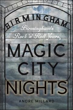 portada Magic City Nights: Birmingham’s Rock ’n’ Roll Years (Music/Interview)