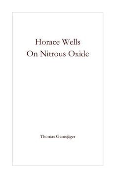 portada Horace Wells - On Nitrous Oxide (in English)