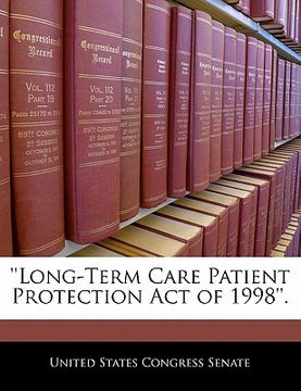 portada long-term care patient protection act of 1998''. (en Inglés)