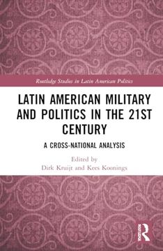 portada Latin American Military and Politics in the Twenty-First Century (Routledge Studies in Latin American Politics) (en Inglés)