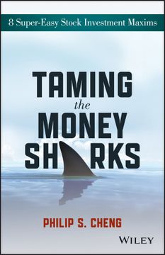 portada Taming The Money Sharks: 8 Super - Easy Stock Investment Maxims