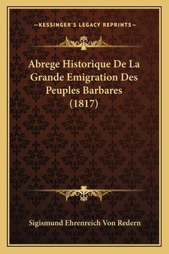 portada Abrege Historique De La Grande Emigration Des Peuples Barbares (1817) (en Francés)