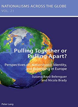 portada Pulling Together or Pulling Apart? Perspectives on Nationhood, Identity, and Belonging in Europe (Nationalisms Across the Globe) (en Inglés)