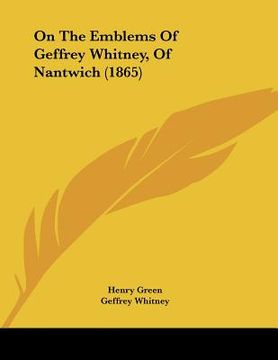 portada on the emblems of geffrey whitney, of nantwich (1865) (en Inglés)