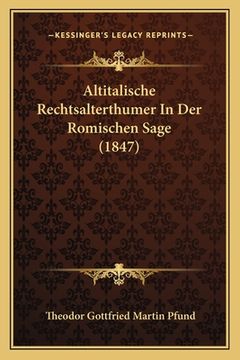 portada Altitalische Rechtsalterthumer In Der Romischen Sage (1847) (in German)