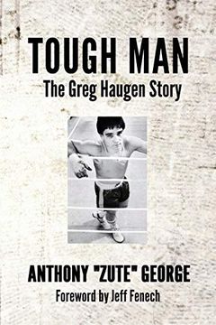 portada Tough Man: The Greg Haugen Story (en Inglés)