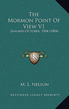 portada the mormon point of view v1: january-october, 1904 (1804)