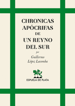 portada CHRONICAS APOCRIFAS DE UN REYNO DEL SUR (in Spanish)