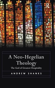 portada A Neo-Hegelian Theology: The god of Greatest Hospitality (en Inglés)