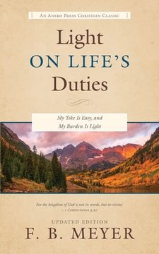 portada Light on Life's Duties: My Yoke Is Easy, and My Burden Is Light (en Inglés)