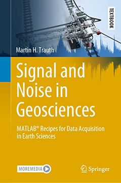 portada Signal and Noise in Geosciences: Matlab(r) Recipes for Data Acquisition in Earth Sciences