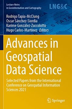 portada Advances in Geospatial Data Science: Selected Papers from the International Conference on Geospatial Information Sciences 2021 (en Inglés)