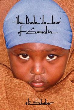 portada the dude 'du jour' of somalia (en Inglés)