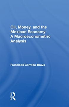 portada Oil, Money, and the Mexican Economy: A Macroeconometric Analysis (in English)