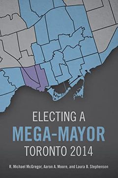 portada Electing a Mega-Mayor: Toronto 2014 (en Inglés)