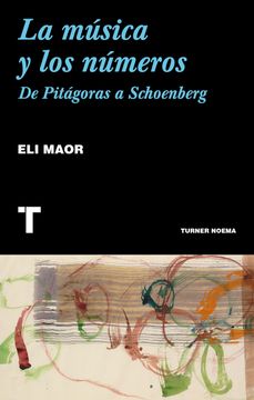 portada La Música y los Números: De Pitágoras a Schoenberg