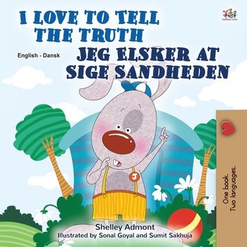 portada I Love to Tell the Truth (English Danish Bilingual Book for Kids) (in Danés)