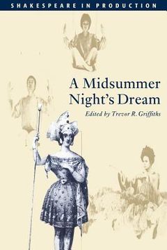 portada A Midsummer Night's Dream Paperback (Shakespeare in Production) (in English)